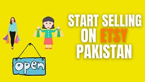 Create Etsy Seller Account in Pakistan - Start selling on Etsy Pakistan