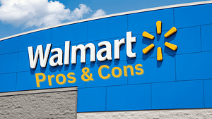 What are the Pros and Cons of Walmart?