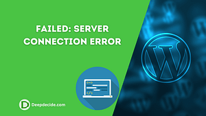Failed: Server Connection Error