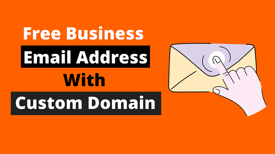 How to get Business Email Address Free: Custom Domain Email Provider
