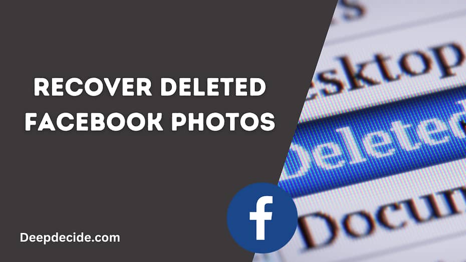 recover facebook deleted photos