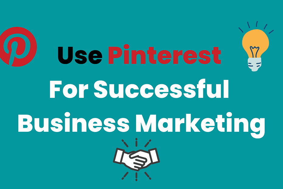 Tips to Use Pinterest For Successful Business Marketing