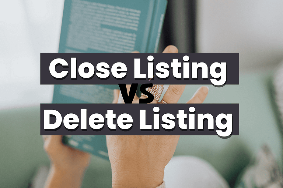 Close Listing VS Delete Listing Amazon