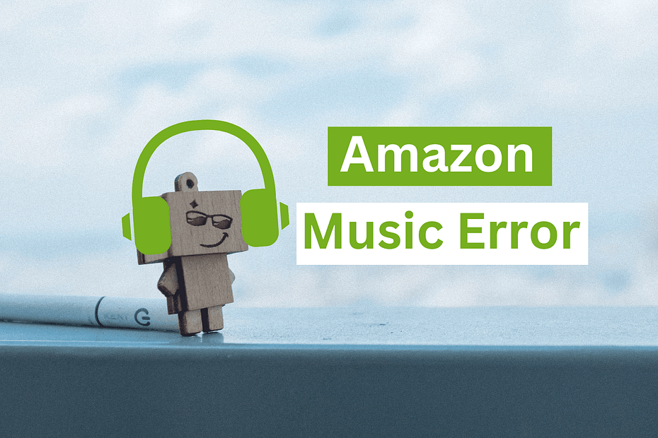 How To Fix An Amazon Music Error?